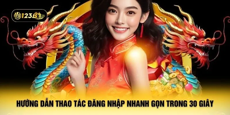 Hướng dẫn thao tác đăng nhập nhanh gọn trong 30 giây